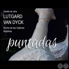 Puntadas - Obras de Lutgard Van Dyck - Noche de Galeras - Jueves 29 de Setiembre de 2016